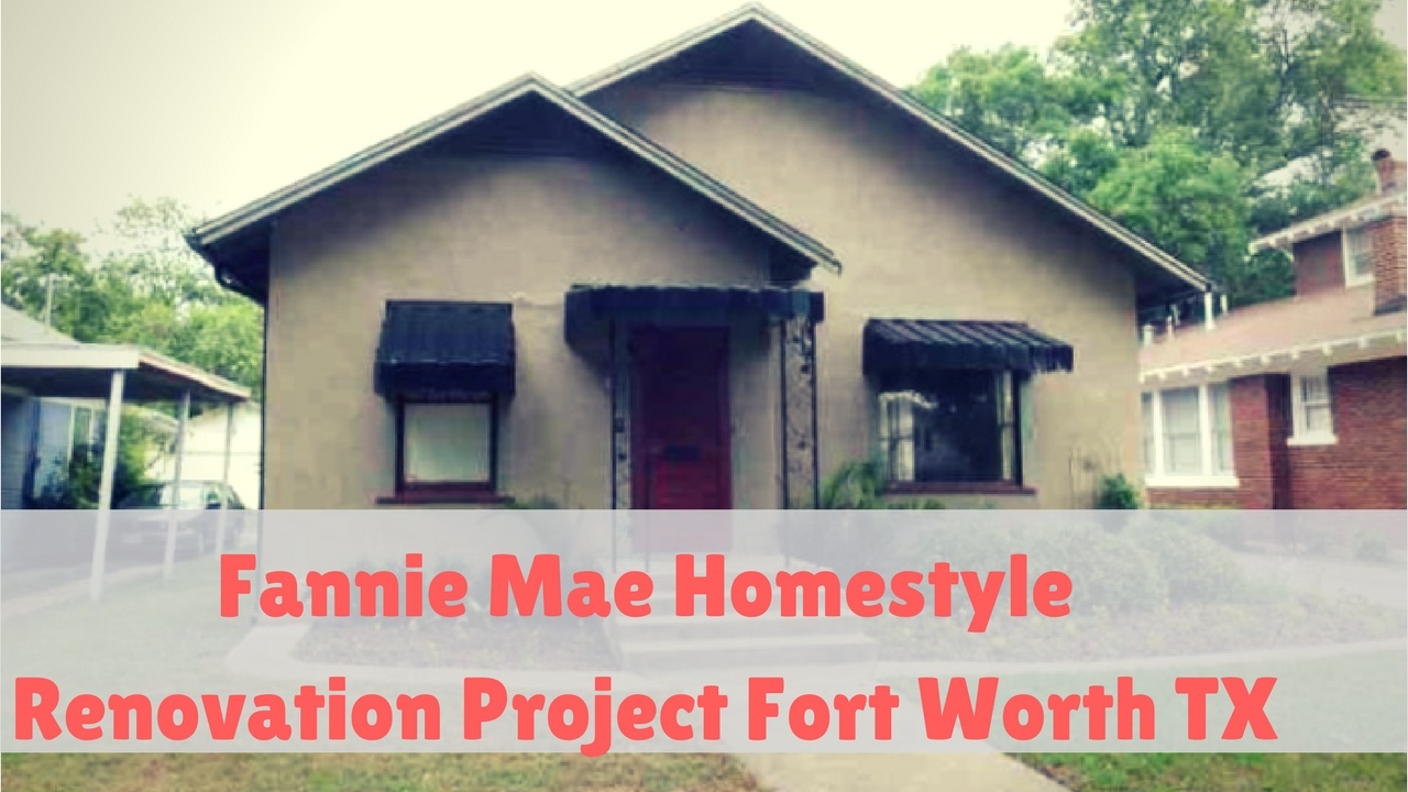 Fannie Mae Homestyle Renovation Project Fort Worth TX
